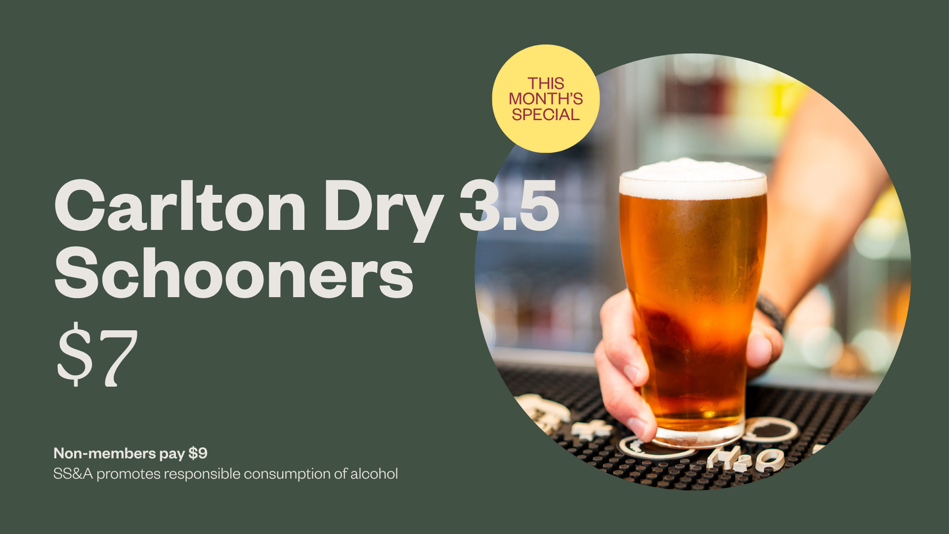 Carlton Dry 3.5% schooner special at SS&A.