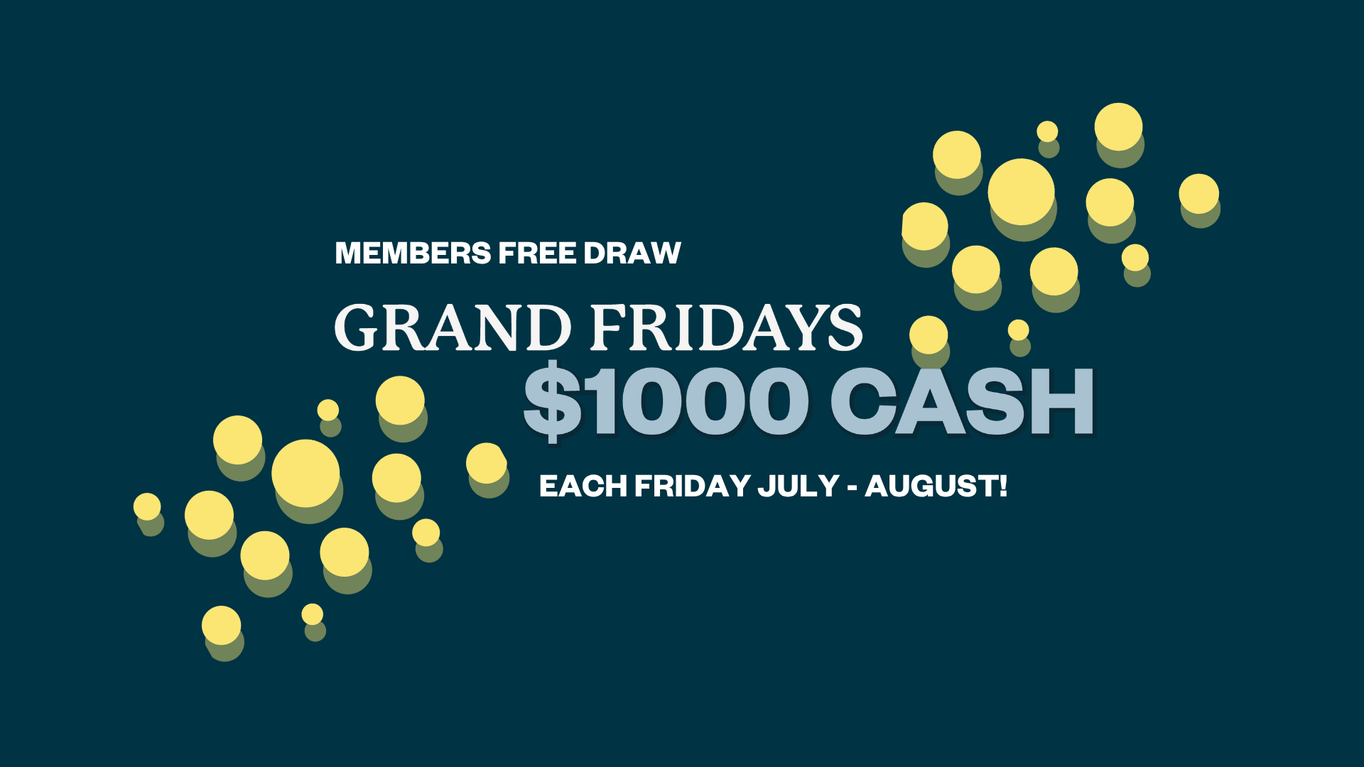 Grand Fridays – Members Free Raffle