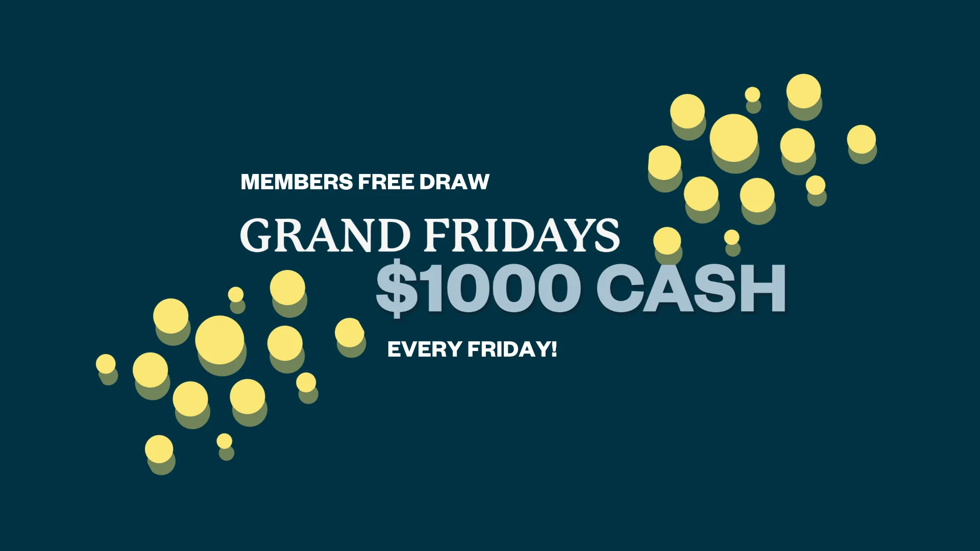 Grand Fridays – Members Free Raffle