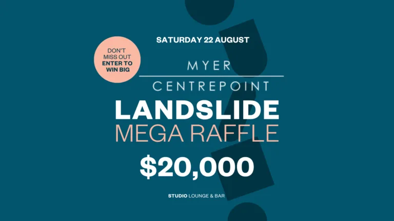 Myer Centrepoint x SS&A Landslide Mega Raffle